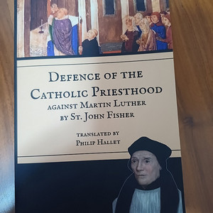 Defence of the Catholic Priesthood - Against Martin Luther