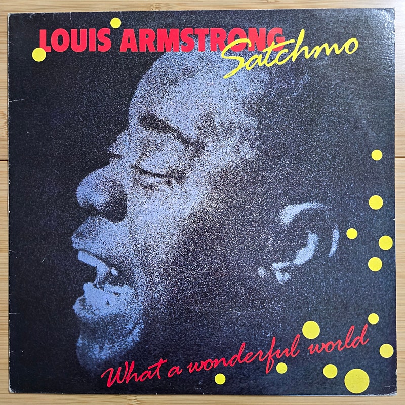 LP 레코드 Louis Armstrong 루이 암스트롱 - Satchmo, What A Wonderful World