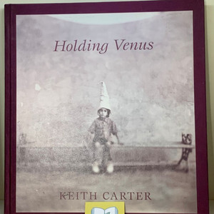 Keith Carter: Holding Venus