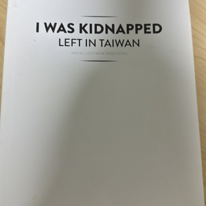 I was kidnapped left in Taiwan