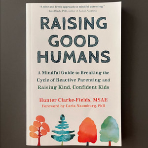 Raising Good Humans 양육 및 훈육에 관
