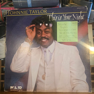 Johnnie Talor.this is your nig