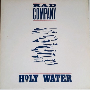 BAD COMPANY HOLY WATER LP