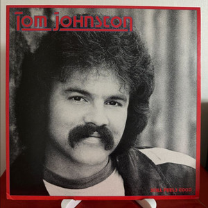 Tom Johnston Still Feels Good(미국반 LP) 이미지