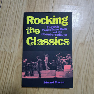 Rocking the Classic : English Progressive Rock and the Counterc 이미지