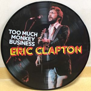 LP ; eric clapton - too much monkey business 에릭 클랩튼 픽쳐디스크 엘피 음반 이미지