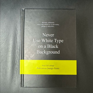 Never Use White Type on a Black Background (원서) 이미지