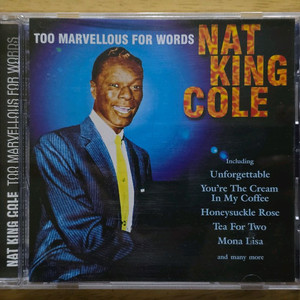CD 음반 Nat King Cole 냇 킹 콜 - Too Marvellous For Words 이미지